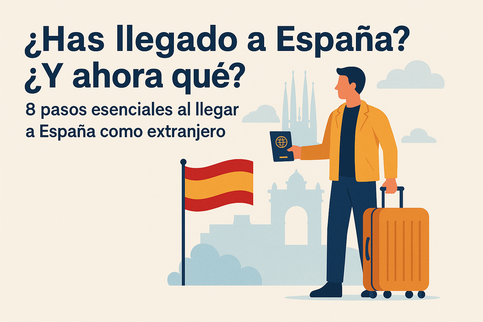 Read more about the article You’ve just arrived in Spain. What’s next? 8 Essential Steps for Foreigners When Moving to Spain